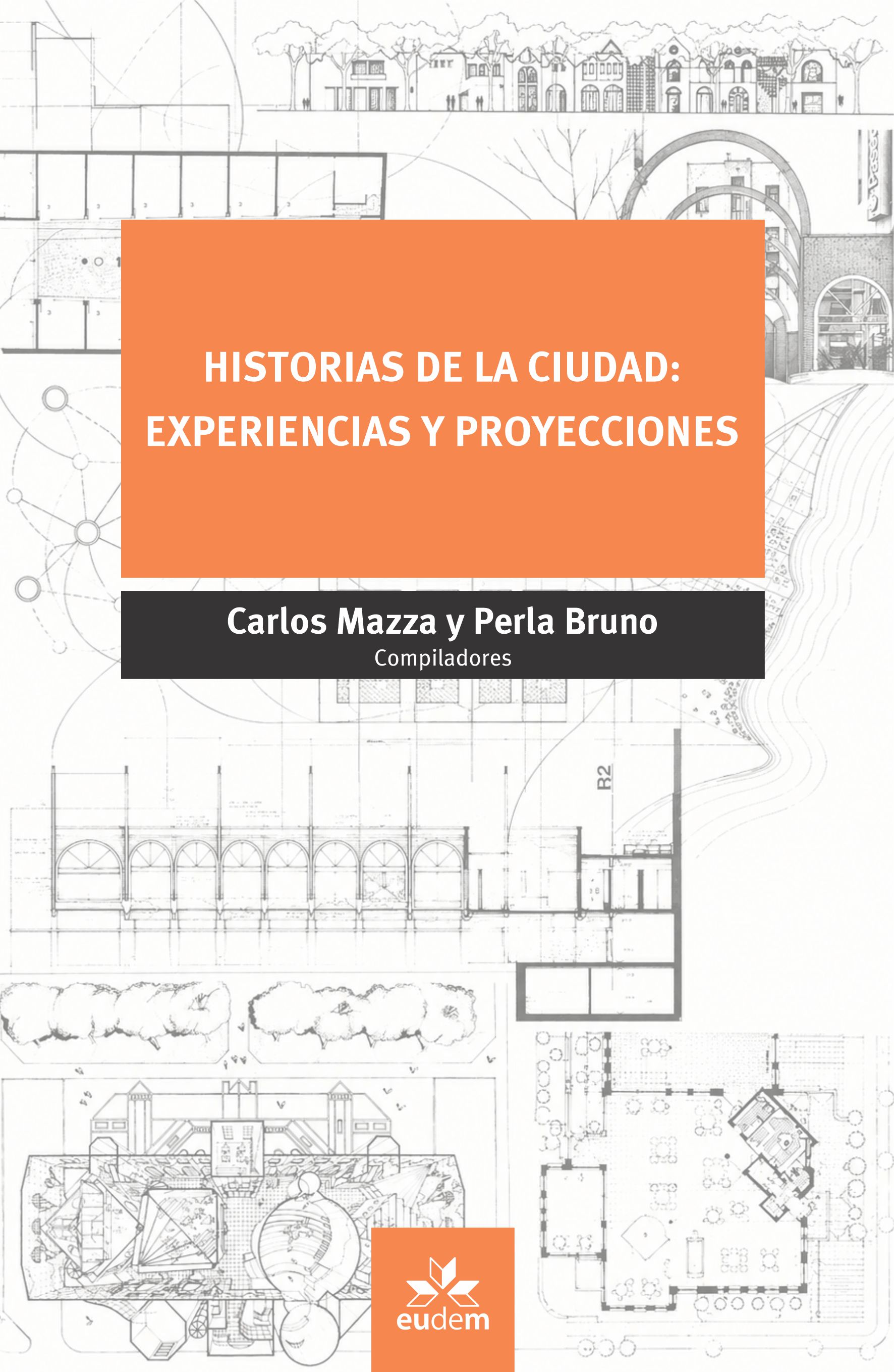 Historias de la ciudad: experiencias y proyecciones