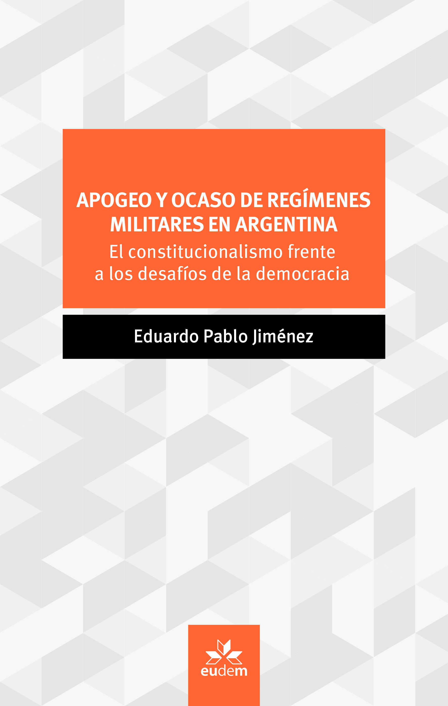 Apogeo y ocaso de regímenes militares en Argentina